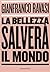 La Bellezza Salvará Il Mondo