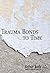 Trauma Bonds to Time