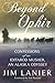 Beyond Ophir: Confessions of an Iditarod Musher, An Alaska Odyssey