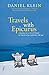 Travels with Epicurus by Daniel Klein