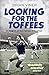 Looking for the Toffees: In...