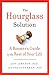 The Hourglass Solution: A Boomer's Guide to the Rest of Your Life
