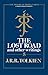 The Lost Road and Other Writings by J.R.R. Tolkien