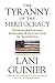 The Tyranny of the Meritocracy: Democratizing Higher Education in America