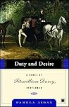 Book cover for Duty and Desire: A Novel of Fitzwilliam Darcy, Gentleman (Fitzwilliam Darcy Gentleman Book 2)