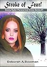 Stroke of Fear! by Deborah A.  Bowman