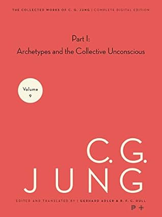 The Archetypes and the Collective Unconscious (Collected Works, Vol 9i)