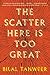 The Scatter Here Is Too Great (P.S. (Paperback))