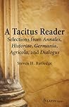 A Tacitus Reader: Selections from Agricola, Germania, Dialogus, Historiae and Annales (Bc Latin Readers) (Latin Edition) A Tacitus Reader: Selections from Agricola, Germania, Dialogus, Historiae and Annales (Bc Latin Readers) (Latin Edition)