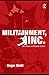 Militainment, Inc.: War, Media, and Popular Culture