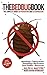 The Bed Bug Book: The Compl...