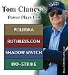 Politika / ruthless.com / Shadow Watch / Bio-Strike (Tom Clancy's Power Plays, # 1-4) Politika / ruthless.com / Shadow Watch / Bio-Strike (Tom Clancy's Power Plays, # 1-4)