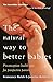 The Natural Way To Better Babies