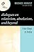 Dialogues on Relativism, Absolutism, and Beyond: Four Days in India (New Dialogues in Philosophy)