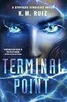 Terminal Point: A Strykers Syndicate Novel (Strykers Syndicate Series Book 2) Terminal Point: A Strykers Syndicate Novel (Strykers Syndicate Series Book 2)