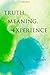 Truth, Meaning, Experience