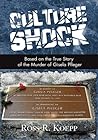 Culture Shock: Based on the True Story of the Tragic Murder of Gisela Pfleger Culture Shock: Based on the True Story of the Tragic Murder of Gisela Pfleger