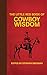 The Little Red Book of Cowboy Wisdom (Little Books)