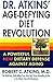 Dr. Atkins' Age-Defying Diet Revolution by Robert C. Atkins