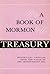 Book of Mormon Treasury: Selections from the Pages of the Improvement Era