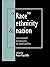 Race, Ethnicity And Nation:...