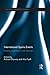International Sports Events: Impacts, Experiences and Identities (Advances in Tourism)