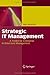 Strategic IT Management: A ...