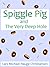 Spiggle Pig and The Very De...