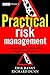 Practical Risk Management: An Executive Guide to Avoiding Surprises and Losses (The Wiley Finance Series Book 7)