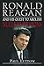 Ronald Reagan and His Quest to Abolish Nuclear Weapons