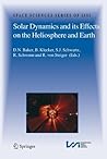 Solar Dynamics and its Effects on the Heliosphere and Earth (Space Sciences Series of ISSI Book 22)