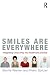 Smiles Are Everywhere: Inte...