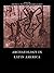 Archaeology in Latin America by Benjamin Alberti