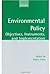 Environmental Policy: Objectives, Instruments, and Implementation: Objectives, Instruments and Implementation