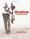 Steadicam: Techniques and aesthetics Steadicam: Techniques and aesthetics