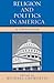 Religion and Politics in Am...