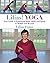 Lilias! Yoga: Your Guide to...