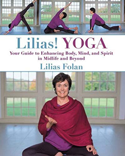 Lilias! Yoga: Your Guide to Enhancing Body, Mind, and Spirit in Midlife and Beyond (Kindle Edition)