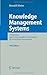 Knowledge Management Systems: Information and Communication Technologies for Knowledge Management