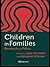 Children In Families: Research And Policy
