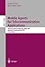 Mobile Agents for Telecommunication Applications: Third International Workshop, MATA 2001, Montreal, Canada, August 14-16, 2001. Proceedings (Lecture Notes in Computer Science (2164))