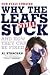 Why The Leafs Still Suck by Al Strachan Why The Leafs Still Suck by Al Strachan