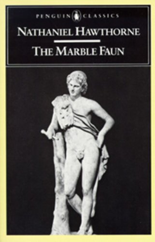 The Marble Faun: or, The Romance of Monte Beni