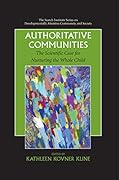 Authoritative Communities: The Scientific Case for Nurturing the Whole Child