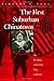 The First Suburban Chinatown: The Remarking of Monterey Park, California (Asian American History & Cultu): The Remaking of Monterey Park, California (Asian American History and Culture)