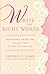 Write the Right Words: Messages from the Heart for Every Occasion