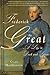 Frederick the Great: A Life in Deed and Letters