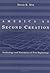 America as Second Creation: Technology and Narratives of New Beginnings (The MIT Press)
