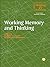 Working Memory and Thinking: Current Issues In Thinking And Reasoning