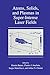 Atoms, Solids, and Plasmas in Super-Intense Laser Fields: Proceedings of the 30th Course of the International School of Quantum Electronics on Atoms, Solids ... Fields, Held 8-14 July, in Erice, Sicily